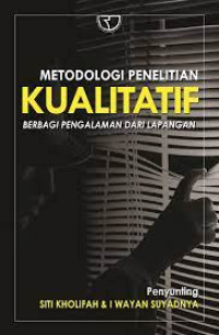 Image of Metodologi penelitian kualitatif : berbagi pengalaman dari lapangan