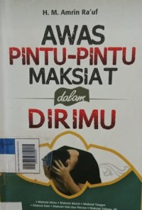 Image of Awas Pintu-Pintu Maksiat Dalam Dirimu