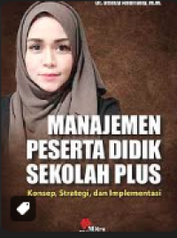 Image of Manajemen peserta didik sekolah plus : konsep, strategi, dan implementasi