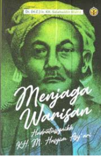 Image of Menjaga warisan : hadratussyaikh kh. m. hasyi asy'ari