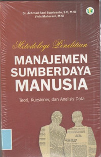 Image of Metodologi penelitian manajemen sumberdaya manusia : teori, kuesioner, dan analisis data