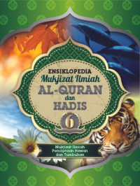 Image of Ensiklopedia mukjizat ilmiah al qur`an dan hadits : mukjizat ilmiah penciptaan hewan dan tumbuhan (Jilid 6)