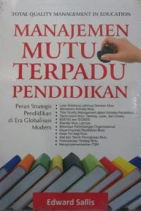 Image of Manajemen mutu terpadu pendidikan : Peran strategis pendidikan di era globalisasi modern