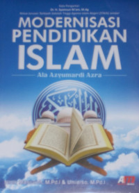 Image of Modernisasi Pendidikan Islam : Ala Azyumardi Azra