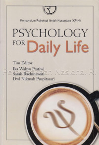 Image of Psychology for daily life : konsorsium psikologi ilmiah nusantara