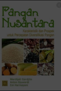 Image of Pangan nusantara : karakteristik dan prospek untuk percepatan diversifikasi pangan