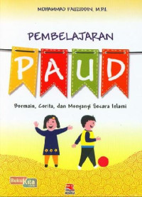 Image of Pembelajaran PAUD : Bermain, cerita, dan menyanyi secara islami