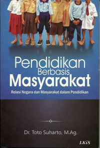 Image of Pendidikan Berbasis Masyarakat : Relasi Negara dan Masyarakat Dalam Pendidikan