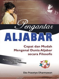 Image of Pengantar Aljabar : Cepat dan Mudah Mengenal Dunia Aljabar Secara Filosofis