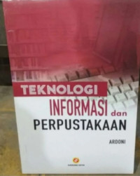 Image of Teknologi Informasi dan Perpustakaan