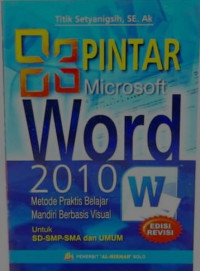 Image of Pintar Microsoft Word 2010 : metode praktis belajar mandiri berbasis visual