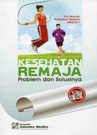 Image of Kesehatan remaja problem dan solusinya