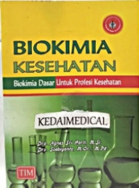 Image of Biokimia Kesehatan : Biokimia dasar Untuk Profesi Kesehatan