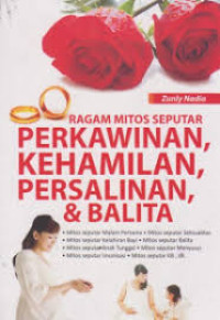 Image of Ragam mitos seputar perkawinan, kehamilan, persalinan, dan balita