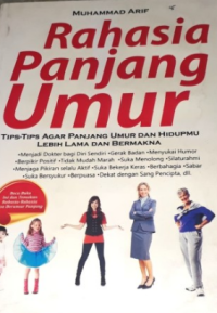 Image of Rahasia Panjang Umur Tips-tips agar panjang umur dan hidup,u lebih lama dan bermakna