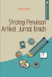 Image of Strategi penulisan artikel ilmiah