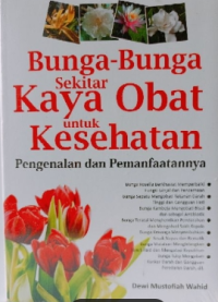 Image of Bunga-bunga Sekitar Kaya Obat Untuk Kesehatan  Pengenalan dan Pemanfaatnya