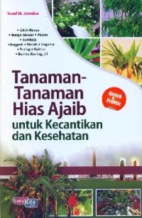 Image of Tanaman - Tanaman Hias Ajaib Untuk Kecantikan dan Kesehatan