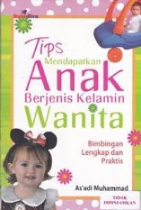 Image of Tips mendapatkan anak berjenis kelamin wanita : bimbingan lengkap dan praktis
